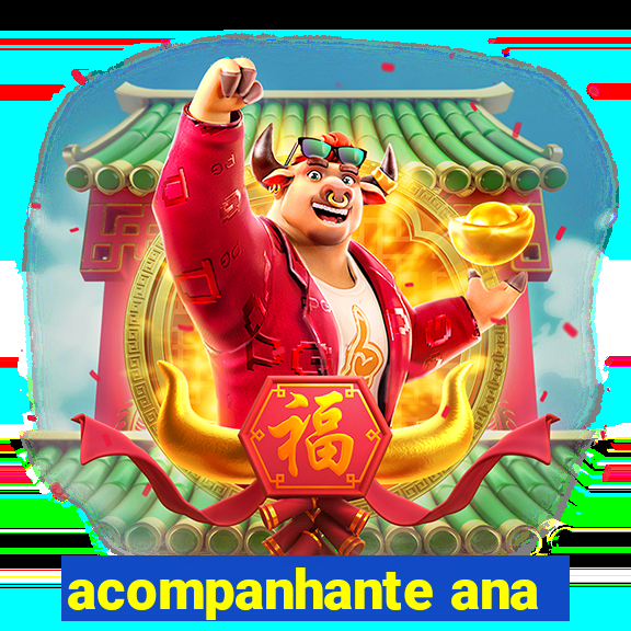 acompanhante ana